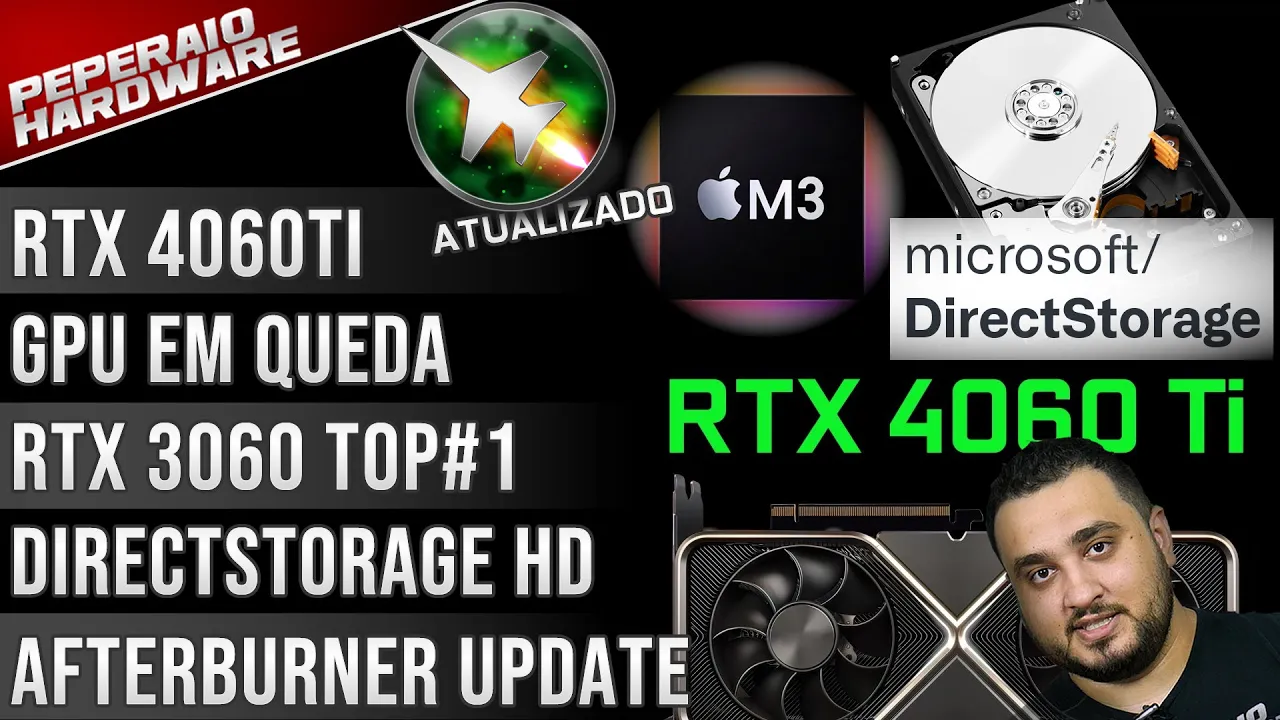Resumão – GPUs em queda / Afterburner atualizado / DirectStorage HD / RTX 3060 Super / RTX 4060 Ti