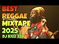 Download Lagu BEST REGGAE MIXTAPE 2025 | DJ KIZZ 254