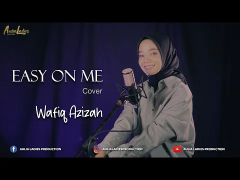 Download MP3 ADELE - EASY ON ME cover by WAFIQ AZIZAH \