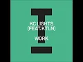 KC Lights (Feat. KTLN) - Work (Extended Mix) [TOOLROOM]