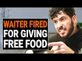 Download Lagu WAITER Was FIRED For Giving FREE FOOD | @DramatizeMe