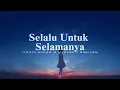 Hanin Dhiya & Stevan Pasaribu - Selalu Untuk Selamanya (Lyric Video)