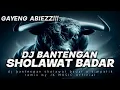 DJ BANTENGAN || SHOLAWAT BADAR X SIMPATIK‼️gayeng abiezz || remixer by JK MUSIC