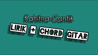 Download Kahitnan-Cantik Lirik+Chord/Kunci Gitar MP3