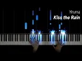 Download Lagu Yiruma - Kiss the Rain, piano cover