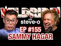 Sammy Hagar is SHOCKINGLY Wealthy And Generous - Steve-O s Wild Ride