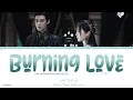 Download Lagu Burning Love (诀爱) - Faye (詹雯婷)《Love Between Fairy and Devil OST》《苍兰决》Lyrics