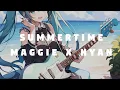 Download Lagu Summertime - Maggie x Nyan (Arrange ver.)
