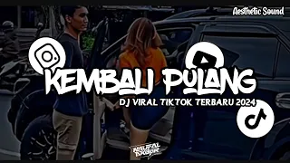 Download Dj Kembali Pulang x Joana - Remix Versi Slow Bass Kane Viral Tiktok 2024 MP3