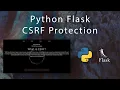 Python Flask CSRF Protection and Attack Demo