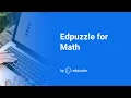 Edpuzzle for Math Teachers