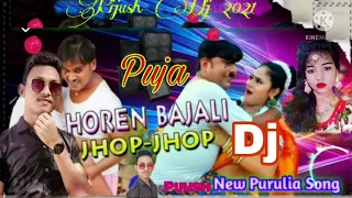 new horen bajali jhop jhop dj purulia song 2021