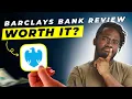 Barclays Bank Review 2025 Pros and Cons - Honest Unbiased