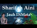 Download Lagu Sharifah Aini ~Jauh DiMata ~Lirik