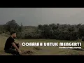 Download Lagu COBALAH UNTUK MENGERTI - Obbie messakh | Riduan Purba Cover