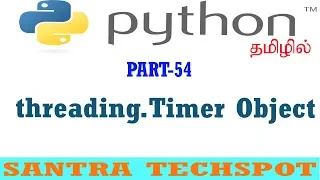 Python Multi Threading Tutorial in Tamil Timer Thread Object in Python thread