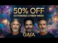 Gaia 50 OFF Extended Cyber Week - 1 Year for Price of 6 Months