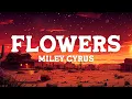 Miley Cyrus - Flowers (Demo) (Lyrics)