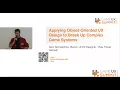 GUXS 25 Applying Object-Oriented UX Design to Break Up Complex Game Systems Alex Tokmakchiev