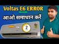 Voltas Inverter AC E6 Error Voltas Inverter AC Communication Error How to Fix All Voltas Erro