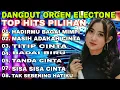 Lagu DANGDUT ORGEN TUNGGAL ELECTONE TERLARIS- TOP PILIHAN TERLARIS 2025