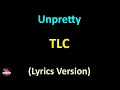 Download Lagu TLC - Unpretty (Lyrics version)