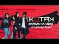 Download Lagu KOTAK - Inspirasi Sahabat (Live Konser 7 Ruang)