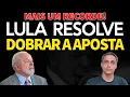 Lagu Mais um RECORDE DO LULA -  Dessa vez ele vai dobrar a aposta.