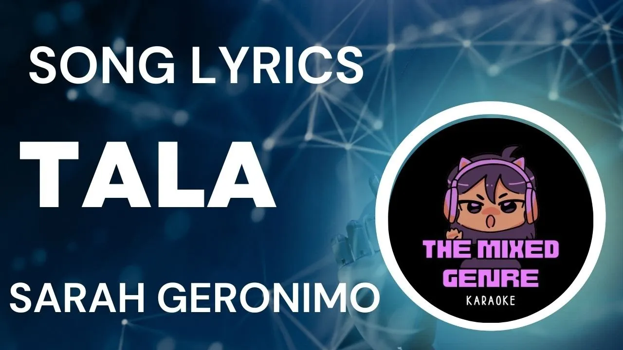 SARAH GERONIMO - TALA  |  SONG LYRICS VERSION