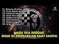 Download Lagu LAGU SKA REGGAE TERBAIK DAN ENAK DIDENGARKAN