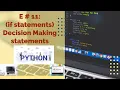 E if if-else if-elif-else and nested if-else statements in Python