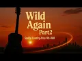 Download Lagu Wild Again Part 2 - HD Music World 【HMW】