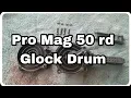 Review Pro Mag 50 rd Glock drum