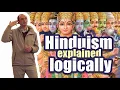 Hinduism Explained Logically