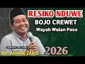 Lagu KH ANWAR ZAHID TERBARU RESIKO NDUWE BOJO SENG CREWET WAYAH WULAN POSO 