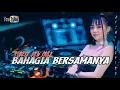 FUNKOT NEW STYLE TERBARU BAHAGIA BERSAMANYA BY DJ AYCHI ONFIRE @DJ_AYCHI_ONFIRE.