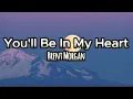 Download Lagu You'll Be In My Heart by Brent Morgan cover (lyrics)