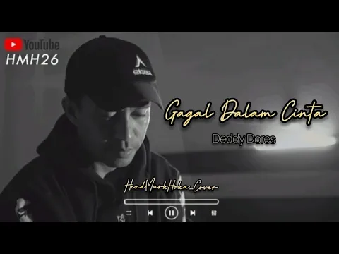 Download MP3 Gagal Dalam Cinta || DEDDY DORES || HendMarkHoka_cover