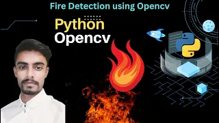 Fire Detection using OpenCV in Python ApyCoder Tutorial