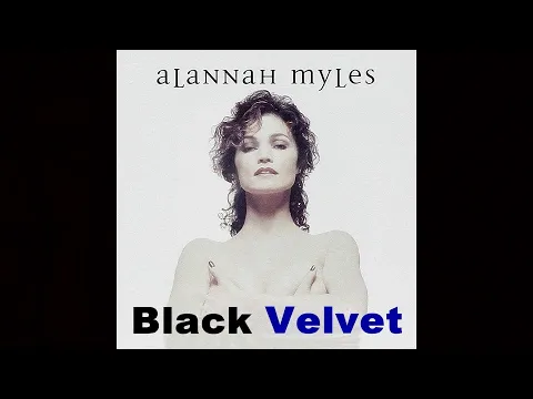 Download MP3 Alannah Myles - Black Velvet (FLAC) Lyrics
