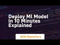 deploy ml model in 10 minutes explained