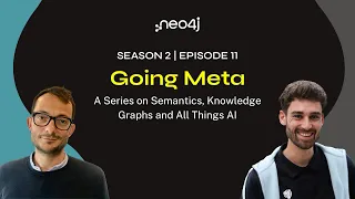 Going Meta S02E11 – a Series on Semantics, Knowledge Graphs and All Things AI
