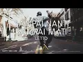 Letto - sampai nanti,sampai mati { lirik }