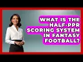 What Is the Half-PPR Scoring System in Fantasy Football Fantasy Football Lab