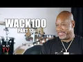 Wack100 on Big Meech Saying He Won t Do a VladTV Interview Part 13