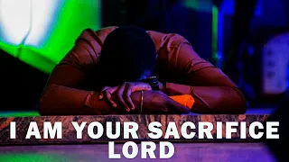 i am your sacrifice lord min theophilus sunday