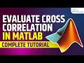 How to Evaluate Cross Correlation in MATLAB Cross Correlation Function MATLAB Tutorial