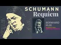 Schumann - Requiem Op.148, Requiem Für Mignon Op.98b + P° (reference recording: Bernhard Klee)