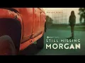 Download Lagu “Still Missing Morgan” from ABC News Studios premieres Feb. 16 on Hulu