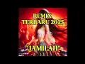 DJ Remix JAMILAH 2025 | Full Bass Enak Di dengar